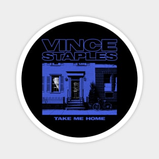 Vince Staples take me home Magnet